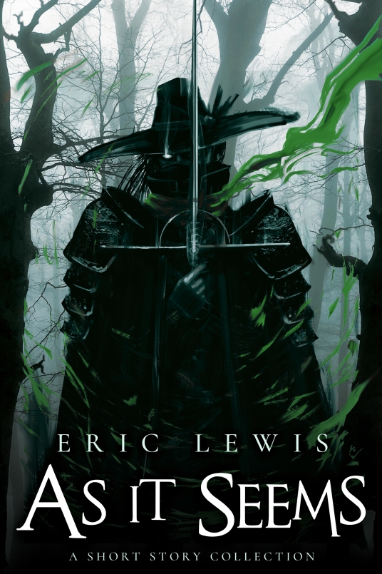 as it seems a short story collection eric lewis grimdark fantasy dark fantasy scifi the heron kings joe abercrombie mark lawrence peter mclean michael fletcher anna smith spark