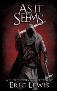 as it seems short stories collection the heron kings eric lewis grimdark fantasy